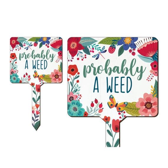 Floral Probably A Weed Planter Sign